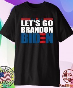 Let's Go Brandon, Joe Biden Chant Anti Joe Biden T-Shirt