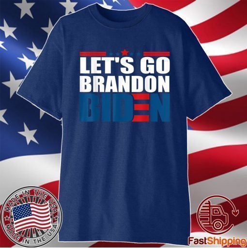 Let's Go Brandon, Joe Biden Chant Anti Joe Biden T-Shirt