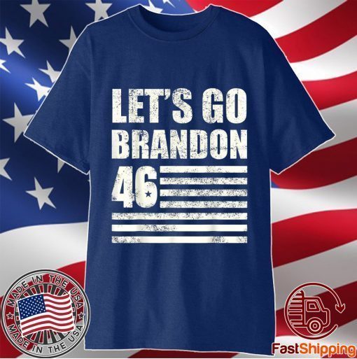 Let's Go Brandon, Joe Biden Chant, Impeach 46 Flag T-Shirt