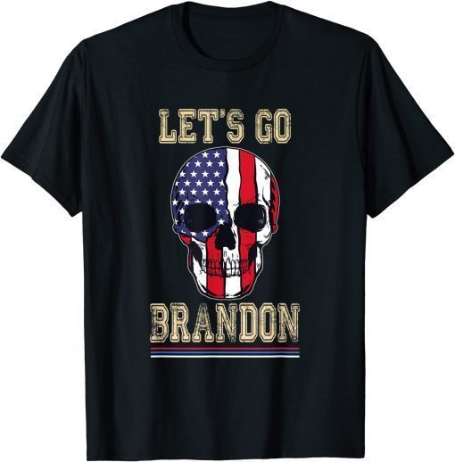 Let's Go Brandon, Skull American Flag, Skull USA T-Shirt