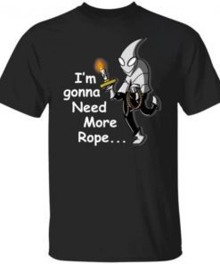 2021 Candle Jack i'm gonna need more rope T-Shirt