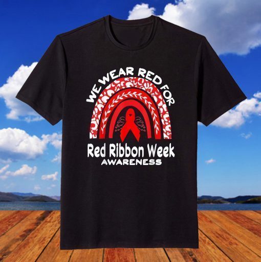 We Wear Red For Red Ribbon Week Awareness Leopard Rainbow Tee Shirt