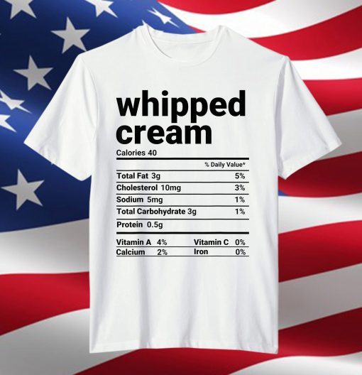 Whipped Cream Nutrition Facts Thanksgiving Costume T-Shirt