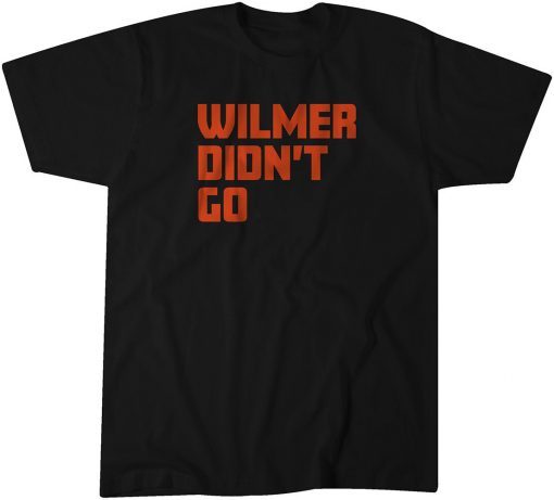 Wilmer Didn't Go Shirt