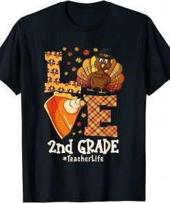 2021 Thanksgiving Love 2nd grade Teacher Turkey Autumn Fall T-Shirt