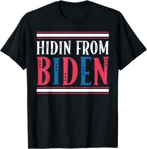 2024 President Trump Hidin From Biden T-Shirt