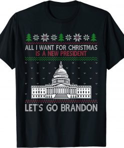 All I Want For Christmas Is A New President Let's Go Bradon T-Shirt