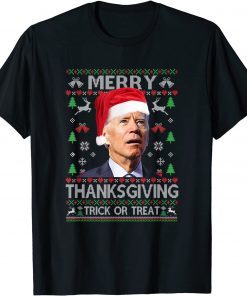 Anti-Biden Merry Thanksgiving Trick Or Treat Ugly Christmas T-Shirt