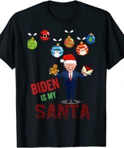 Biden Christmas Hat Ugly Biden Is My Santa T-Shirt