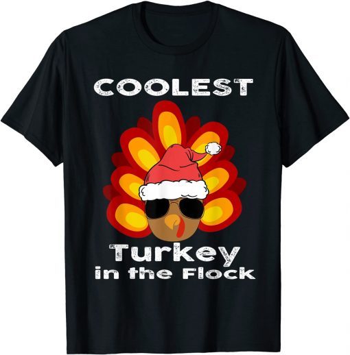 Coolest Turkey in the Flock Thanksgiving July Ugly Christmas T-Shirt