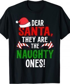 Dear Santa They Are The Naughty Ones Pajamas Family Long Sle T-Shirt
