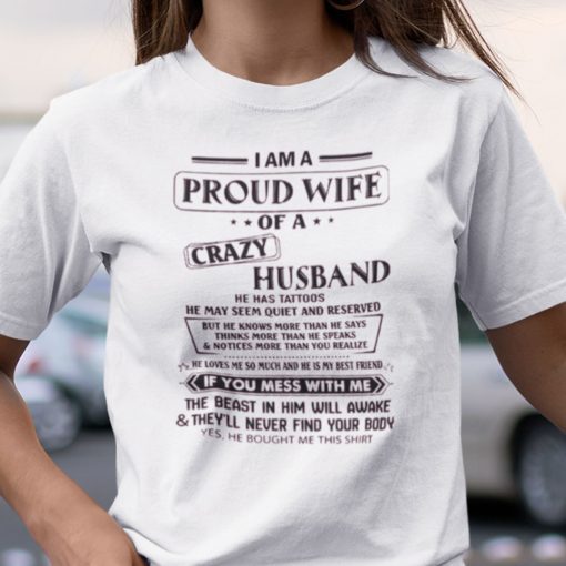 I Am A Proud Wife Of A Crazy Husband Shirt