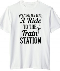 It's Time We Take A Ride To The Train Station Yellowstone T-Shirt