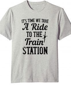It's Time We Take A Ride To The Train Station Yellowstone T-Shirt