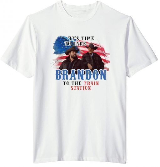 It's time to take Brandon to the train station Yellowstone T-Shirt