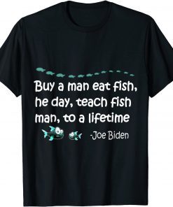 Joe Biden Buy A Man Eat Fish Sarcastic Anti Biden Tee Shirt