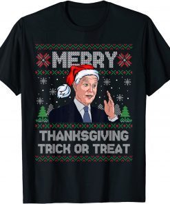 Joe Biden Merry Thanksgiving Trick Or Treat Ugly Xmas T-Shirt