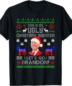 Let's Go Branson Brandon This Is My Ugly Christams Sweater Tee Shirt