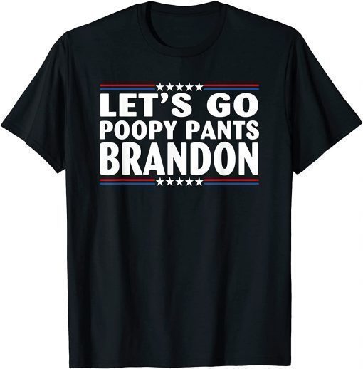 Let's go Poopy Pants Brandon LGBFJB Anti Biden Tee Shirt