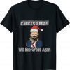MAKE CHRISTMAS GREAT AGAIN Trump Santa 2024 T-Shirt