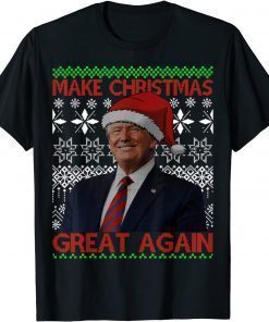 Make Christmas Great Again Santa Trump family Ugly Sweater T-Shirt