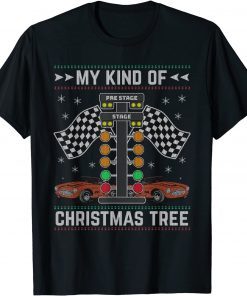 My Kind Of Christmas Tree Drag Racing Ugly Christmas T-Shirt