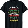 Nobody’s Walking Out On This Old Fashioned Family Christmas T-Shirt