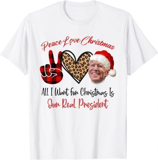 Peace Love Xmas All I Want For Christmas Is Biden Santa T-Shirt