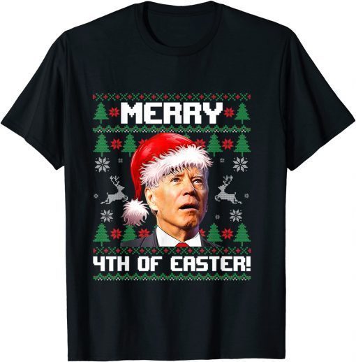 Santa Joe-Biden Merry 4th Of Easter Ugly Sweater Christmas T-Shirt