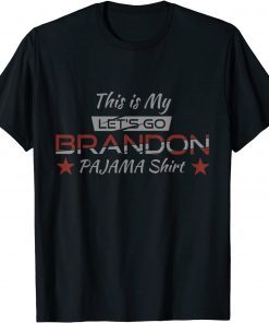 This Is My Let's Go Branson Brandon Conservative pajama T-Shirt