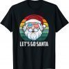 Vintage Santa Let's Go Santa Christmas T-Shirt