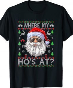 Where My Hos At Ugly Christmas Sweater Style T-Shirt