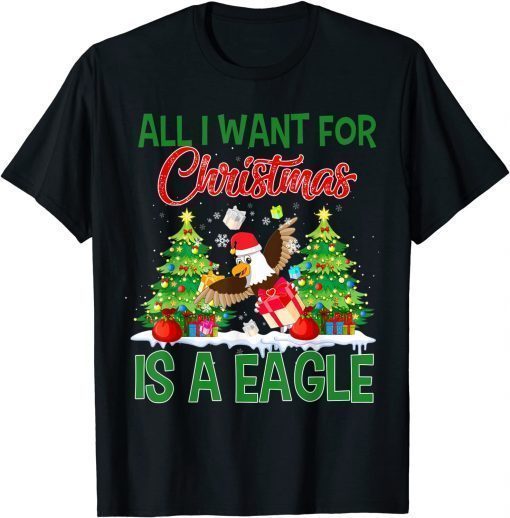 Xmas Lighting Santa All I Want For Christmas Is A Eagle T-Shirt