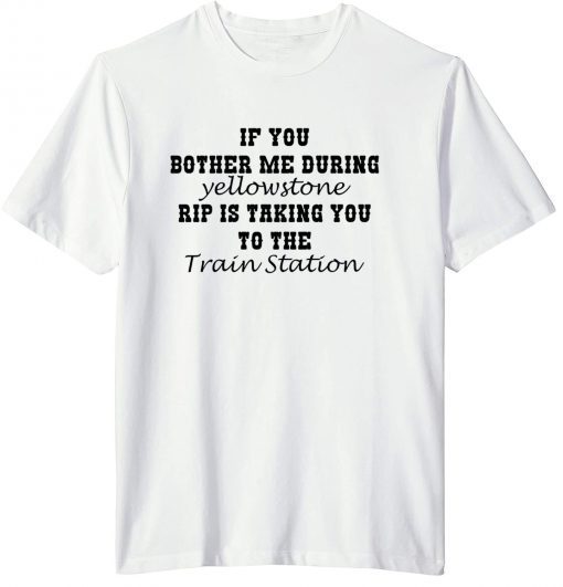 Yellowstone It's Time We Take A Ride To The Train Station Rip Wheeler T-Shirt