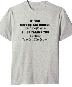 Yellowstone It's Time We Take A Ride To The Train Station Rip Wheeler T-Shirt