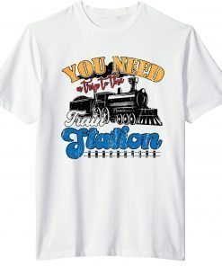 You Need A Trip To The Train Station Yellowstone T-Shirt