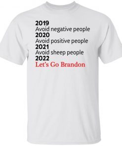 2019 avoid negative people 2020 avoid positive people Tee shirt