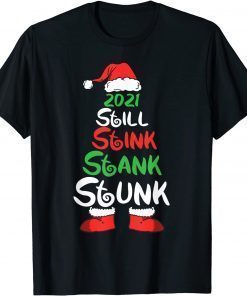 2021 Still Stink stank stunk Anti Biden Christmas family pjs Tee Shirt