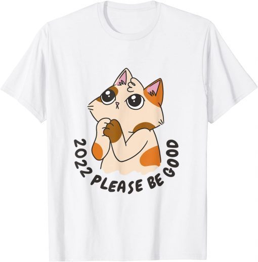 2022 Please Be Good Kawaii Anime Japanese T-Shirt