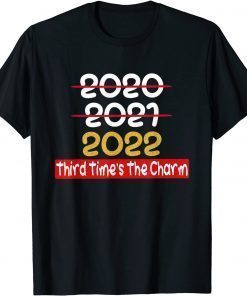 2022 Third Times The Charm T-Shirt