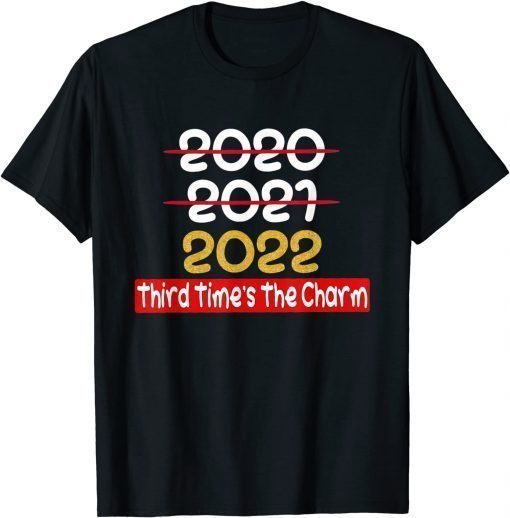 2022 Third Times The Charm T-Shirt