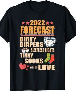 2022 forecast for new dad mom baby pregnancy T-Shirt