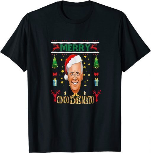 2022 Merry Cinco De Mayo Santa Joe Biden Christmas Shirt T-Shirt