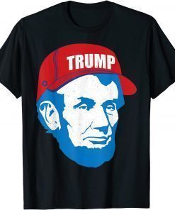 Abraham Lincoln Trump Hat 2020 Election MAGA Republican T-Shirt