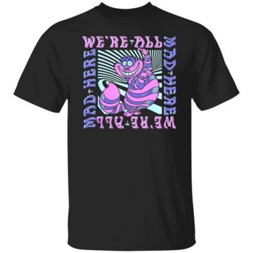 Alice In Wonderland Cheshire Cat We’re All Mad Box Up Tee Shirt