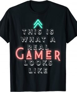 What a Real Gamer Looks Like T-Shirt