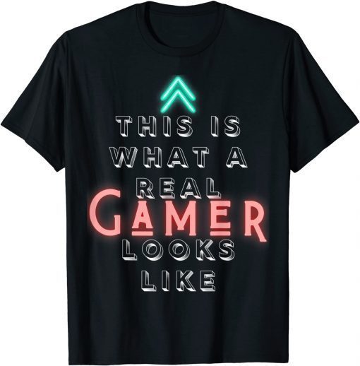 What a Real Gamer Looks Like T-Shirt