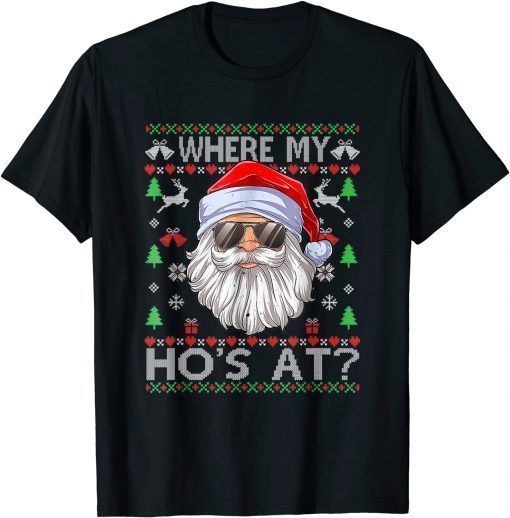 Where My Hos At Ugly Christmas T-Shirt