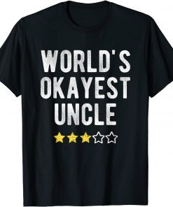 Worlds Best Okayest Uncle Family Matching Costume T-Shirt