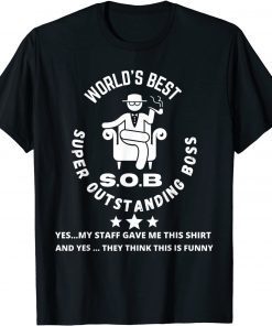 World's Best SOB Super Outstanding Boss Colleague T-Shirt